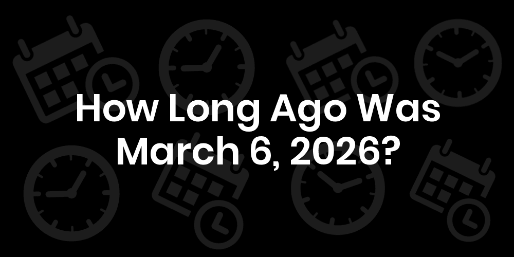 How long until march 6 2026 datetimego